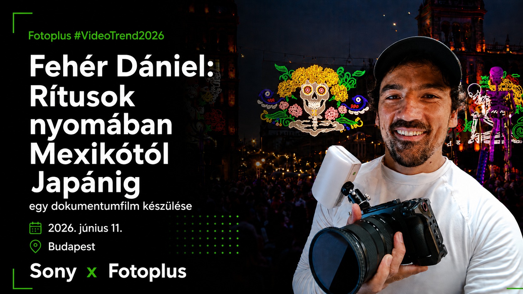 🎥Fehér Dániel: Rítusok nyomában Mexikótól Japánig - egy dokumentumfilm születése | Fotoplus x Sony
